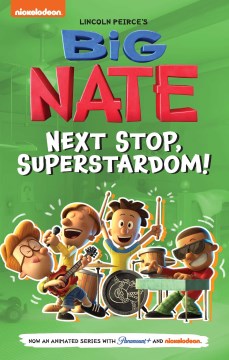 Cover of Big Nate. Next stop, superstardom!